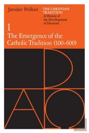 The Christian Tradition: A History Of The Development Of Doctrine, Volume 1