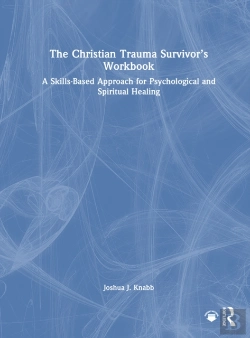 Bertrand.pt - The Christian Trauma Survivorâ€™S Workbook