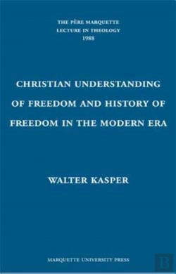 Bertrand.pt - The Christian Understanding Of Freedom And History Of Freedom In The Modern Era
