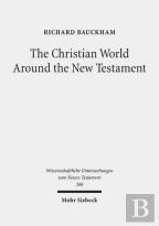 The Christian World Around The New Testament