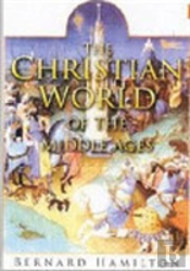 The Christian World Of The Middle Ages