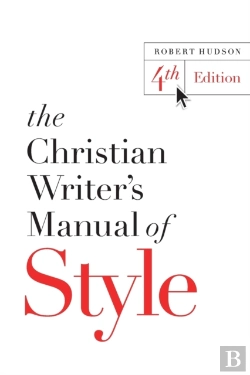 Bertrand.pt - The Christian Writer'S Manual Of Style