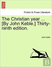 The Christian Year ... (By John Keble.)