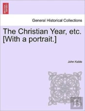 The Christian Year, Etc. (With A Portrai