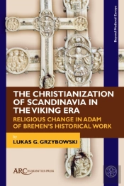 The Christianization Of Scandinavia In The Viking Era