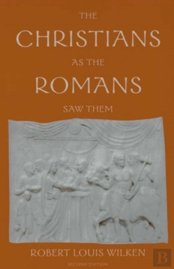 Bertrand.pt - The Christians As The Romans Saw Them