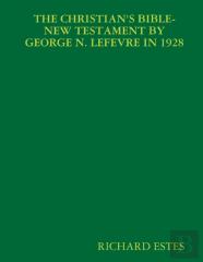 The Christian'S Bible-New Testament By George N. Lefevre In 1928