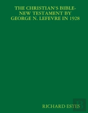 The Christian'S Bible-New Testament By George N. Lefevre In 1928