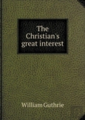 The Christian'S Great Interest