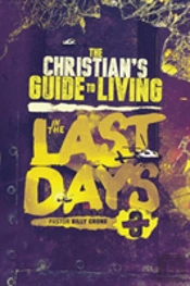 The Christian'S Guide To Living In The Last Days Vol.3