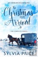 The Christmas Arrival (The Complete Series)