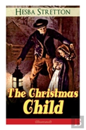 The Christmas Child (Illustrated)