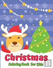 The Christmas Coloring Book For Kids
