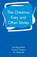 The Christmas Fairy And Other Stories