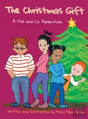 The Christmas Gift: A Mia And Co. Advent