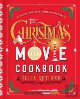 The Christmas Movie Cookbook