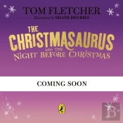 The Christmasaurus And The Night Before Christmas