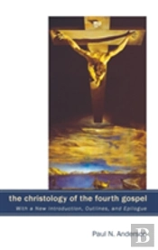 The Christology Of The Fourth Gospel