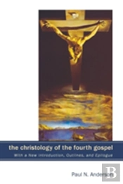 The Christology Of The Fourth Gospel