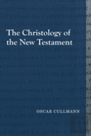 The Christology Of The New Testament