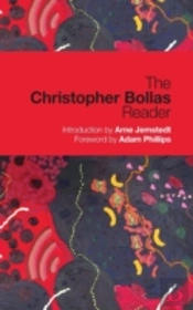 The Christopher Bollas Reader