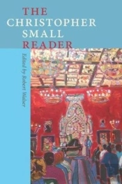 The Christopher Small Reader