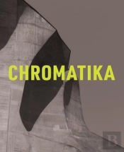 The Chromatika / Die Chromatika