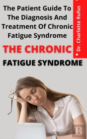 The Chronic Fatigue Syndrome
