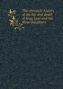 The Chronicle History Of The Life And Death Of King Lear And His Three Daughters