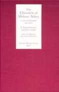 The Chronicle Of Melrose Abbey: A Stratigraphic Edition. Volume I: Introduction And Facsimile Edition