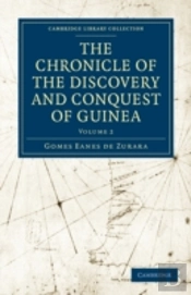 The Chronicle Of The Discovery And Conquest Of Guinea
