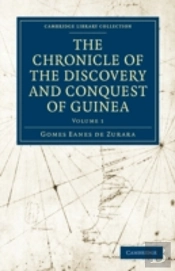 The Chronicle Of The Discovery And Conquest Of Guinea