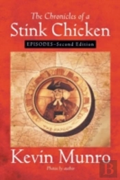 The Chronicles Of A Stink Chicken: Episo