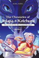 The Chronicles Of Adapa And Ketchura
