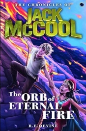 The Chronicles Of Jack Mccool - The Orb Of Eternal Fire