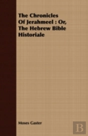 The Chronicles Of Jerahmeel : Or, The He