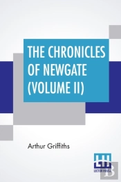 The Chronicles Of Newgate (Volume Ii)