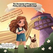 The Chronicles Of Progressive Penny And A Dog Named Lloyd