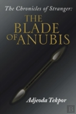 Bertrand.pt - The Chronicles Of Stranger:: The Blade Of Anubis