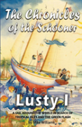The Chronicles Of The Schooner Lusty I