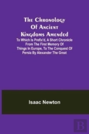 The Chronology Of Ancient Kingdoms Amend