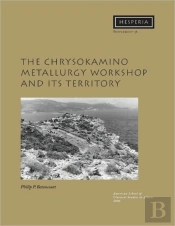 The Chrysokamino Metallurgy Workshop And Its Territory