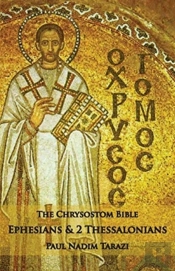The Chrysostom Bible - Ephesians & 2 Thessalonians