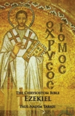 Bertrand.pt - The Chrysostom Bible - Ezekiel: A Commentary