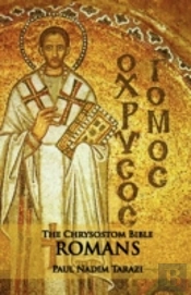 The Chrysostom Bible - Romans: A Comment