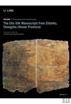 Bertrand.pt - The Chu Silk Manuscripts From Zidanku, Changsha Â€“ Volume One: Discovery And Transmission