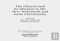 The Church And Its Mission In The New Testament And Early Christianity