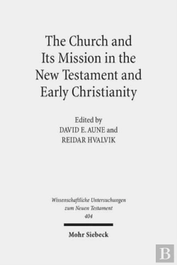 Bertrand.pt - The Church And Its Mission In The New Testament And Early Christianity