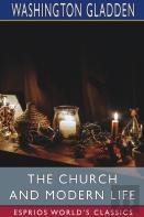 The Church And Modern Life (Esprios Classics)