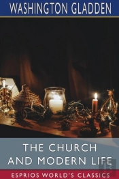 The Church And Modern Life (Esprios Classics)